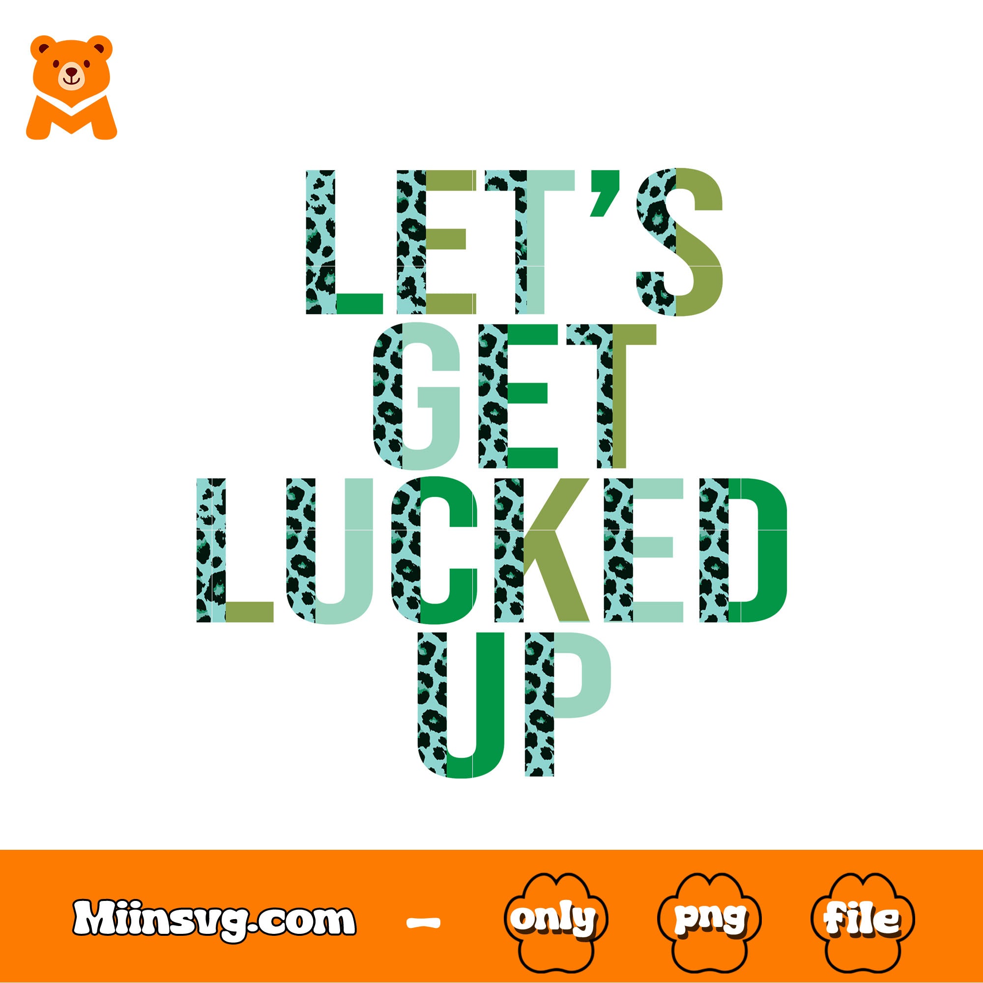 Let's get lucked up design png, happy st patrick's day png