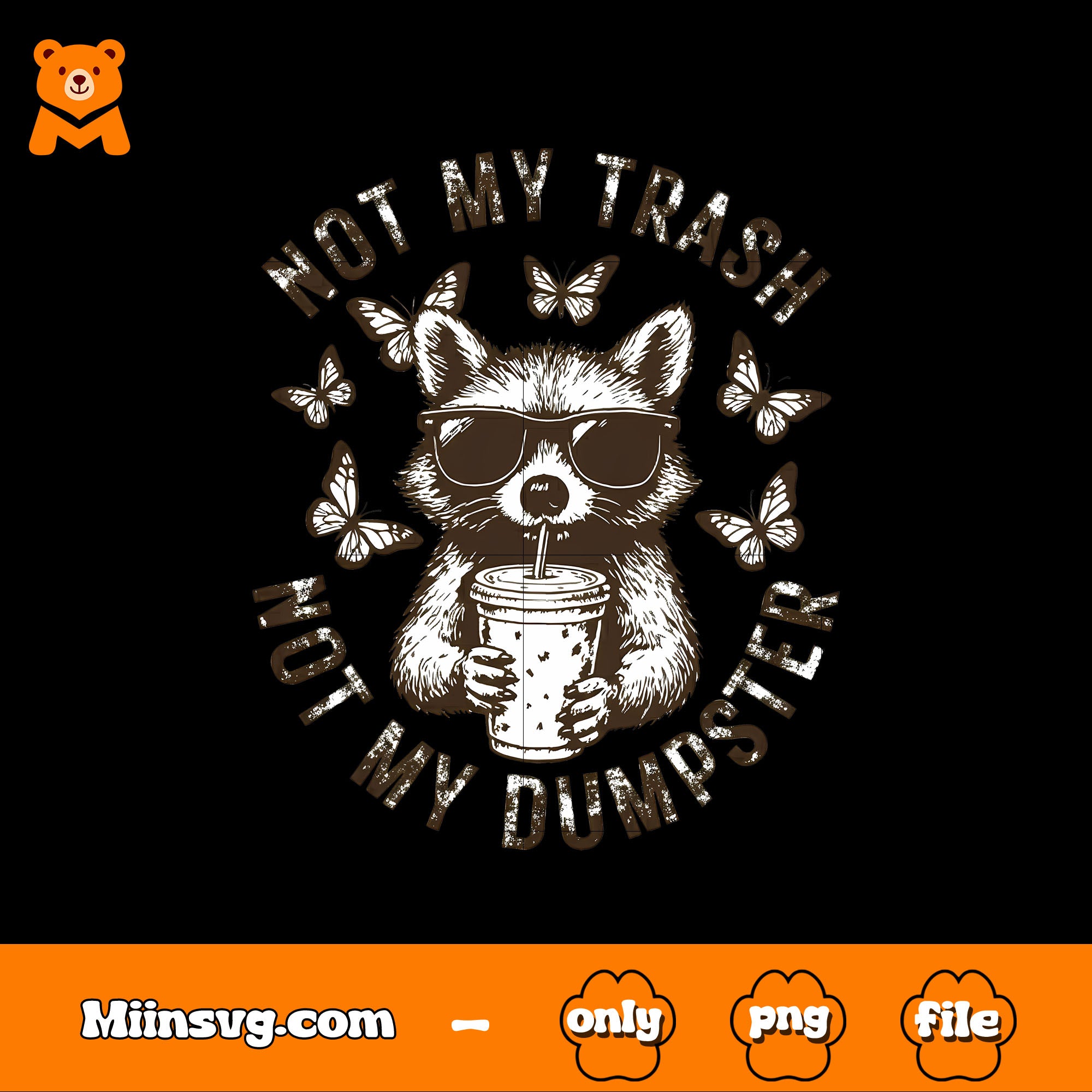 Not My Trash Not My Dumpster png